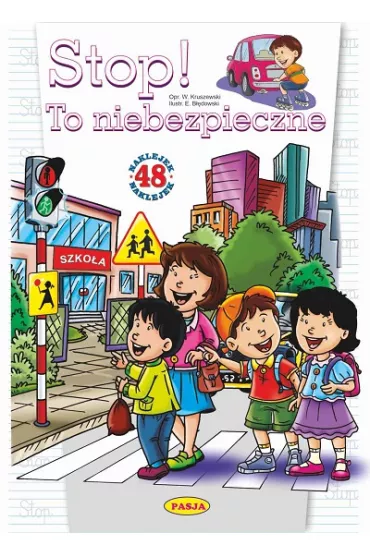 Stop! To niebezpieczne - Ernest B��dowski, W�odzimierz Kruszewski