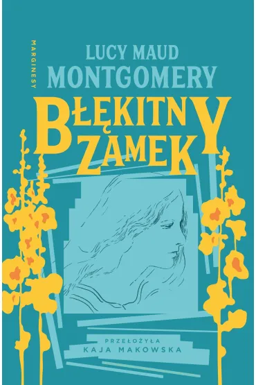 B��kitny Zamek - Lucy Maud Montgomery