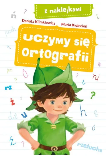Uczymy si� ortografii z naklejkami - Danuta Klimkiewicz, Maria Kwiecie�