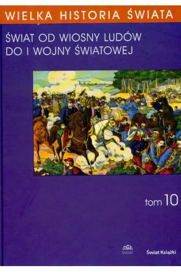 Wielka historia �wiata T.10 - J�zef Buszka, Stanis�aw Grodziski