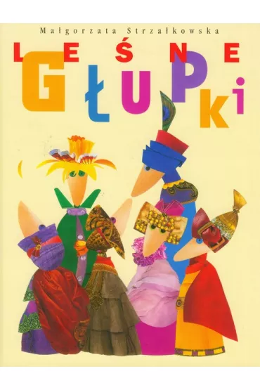 Le�ne g�upki - Ma�gorzata Strza�kowska