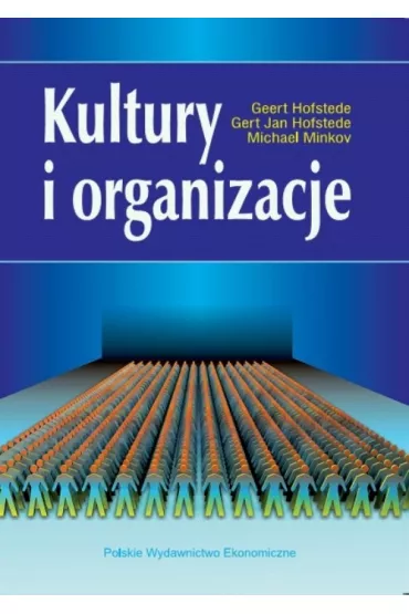 Kultury i organizacje - Hofstede Geert, Jan Hofstede Gert, Michael Minkov