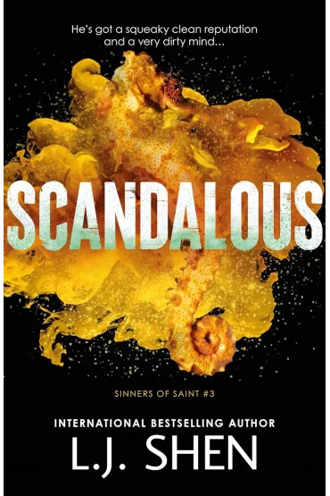 Scandalous. Sinners of Saint - L. J. Shen