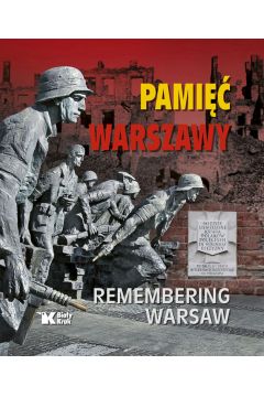 Pamięć Warszawy. Remembering Warsaw