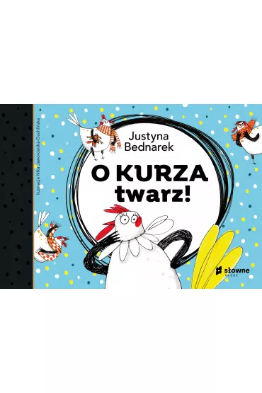 O kurza twarz! Kury. Tom 2 - Justyna Bednarek