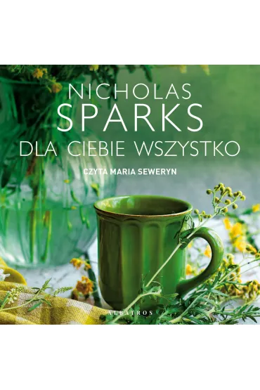 Audiobook Dla ciebie wszystko mp3 - Nicholas Sparks