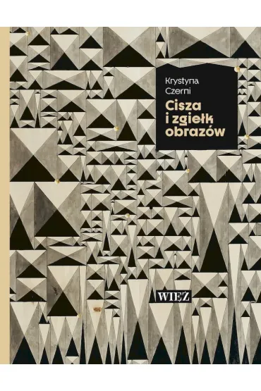 Cisza i zgie�k obraz�w - Krystyna Czerni
