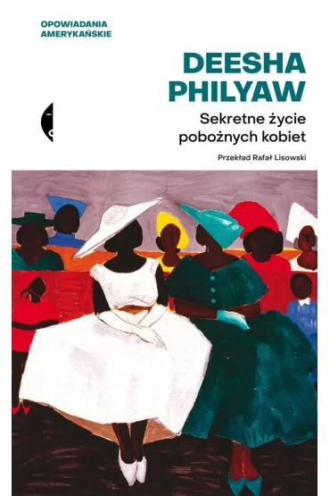 Sekretne �ycie pobo�nych kobiet - Deesha Philyaw