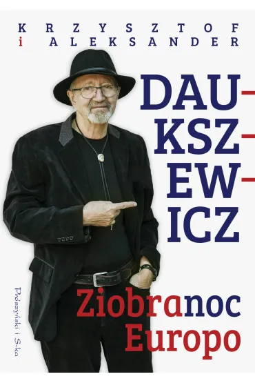Ziobranoc, Europo - Krzysztof Daukszewicz, Aleksander  Daukszewicz