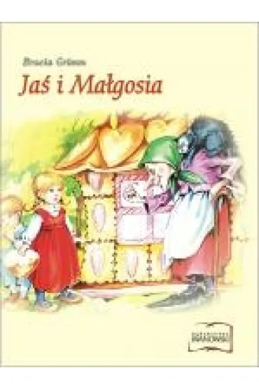 Ja� i Ma�gosia. Bajki i ba�nie w historyjkach obrazkowych - Wilhelm Grimm