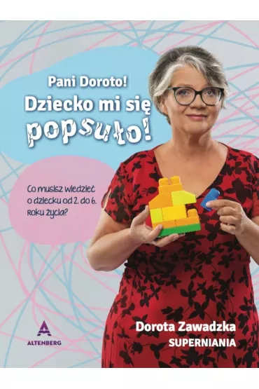 Pani Doroto! Dziecko mi si� popsu�o! - Dorota Zawadzka