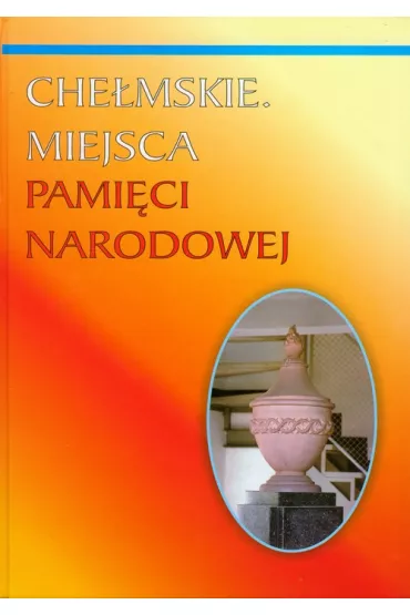 Che�mskie miejsca pami�ci narodowej