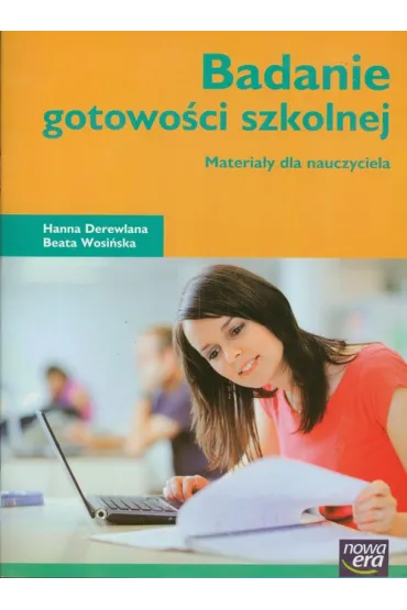 Badanie gotowo�ci szkolnej. Materia�y dla nauczycieli. - Beata Wosi�ska, Hanna Derewlana
