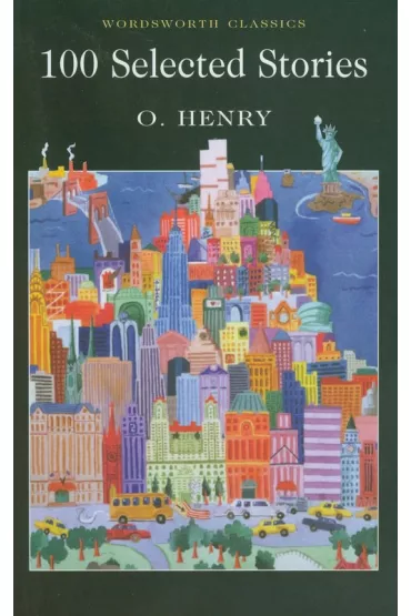 100 Selected Stories. Wordsworth Classics wer. angielska - O. Henry
