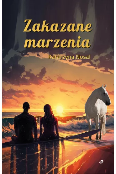 Zakazane marzenia - Katarzyna  Nosal
