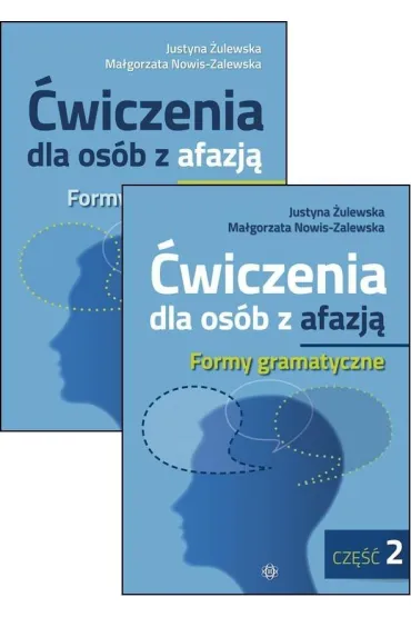 �wiczenia dla os�b z afazj� Formy gramatyczne cz�� 1 i 2 - Justyna �ulewska, Ma�gorzata Nowis-Zalewska