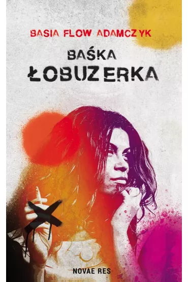 Ba�ka. �obuzerka - Basia  Flow Adamczyk