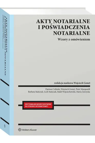Akty notarialne i po�wiadczenia notarialne - Piotr Marquardt, Rafa� Wojciechowski, Dariusz Celi�ski, Maria Zarzycka