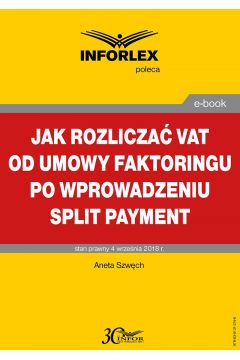 eBook Jak rozlicza VAT od umowy faktoringu po wprowadzeniu split payment pdf