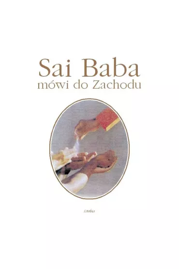 Sai Baba m�wi do Zachodu - Stephan V. Stepski-Doliwa