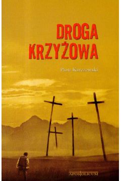 Droga krzy�owa - Piotr Karczewski