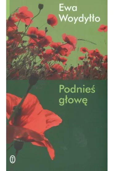 Podnie� g�ow� - Ewa Woydy��o