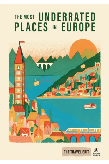 The Most Underrated Places in Europe