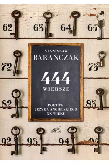 444 wiersze poet�w j�zyka angielskiego XX wieku - Stanis�aw Bara�czak