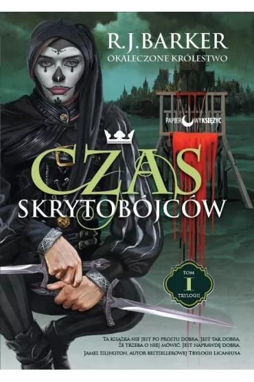 Czas skrytob�jc�w. Okaleczone kr�lestwo. Tom 1 - R. J. Barker