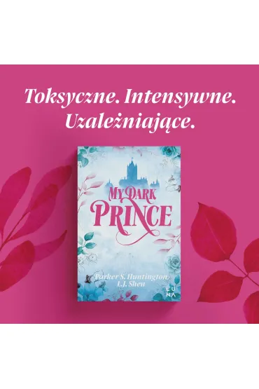 My Dark Prince. Dark Prince Road. Tom 3 - L. J. Shen, Parker S. Huntington