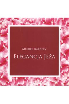 Elegancja Je�a - Barbery Muriel - Muriel Barbery