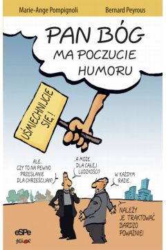 Pan B�g ma poczucie humoru - Pompignoli Marie-Ange, Peyrous Bernard - Bernard Peyrous, Pompignoli Marie-Ange