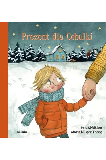 Prezent dla Cebulki - Frida Nilsson, Maria Nilsson Thore