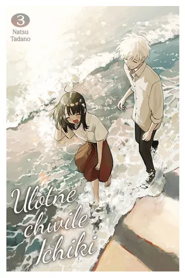 Ulotne chwile Ichiki. Tom 3 - Natsu Tadano
