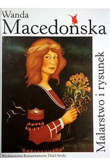 Wanda Macedońska. Malarstwo i rysunek