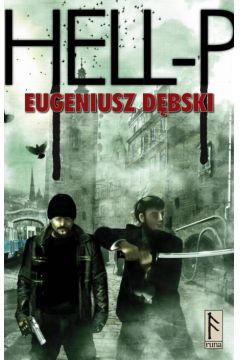 Hell-P - D�bski Eugeniusz - Eugeniusz D�bski