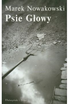 Psie g�owy br. - Marek Nowakowski