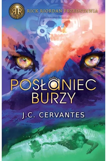 Pos�aniec Burzy. Tom 1 - J. C. Cervantes