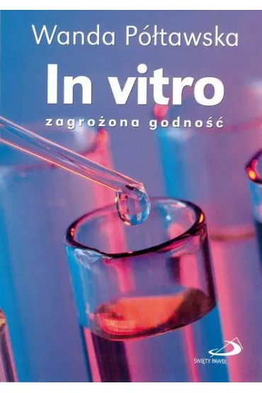 In vitro zagro�ona godno�� - Wanda P�tawska