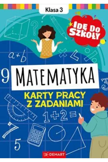 Id� do szko�y. Matematyka. Klasa 3. Karty pracy z zadaniami - Monika Wilig�rska