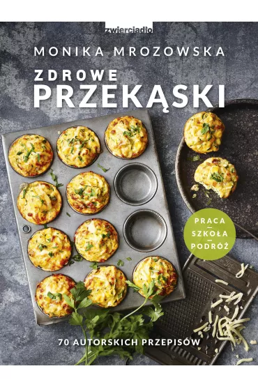 Zdrowe przek�ski - Monika Mrozowska