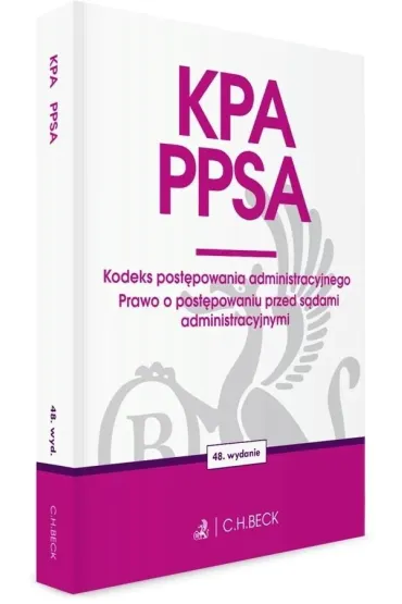 KPA. PPSA. Kodeks post�powania administracyjnego. Prawo o post�powaniu przed s�dami administracyjnymi