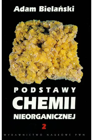 Podstawy chemii nieorganicznej T.2 - Adam Biela�ski