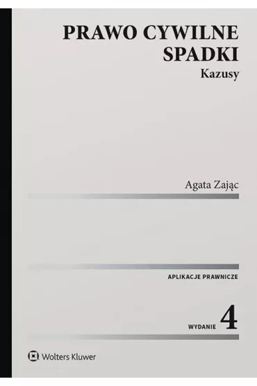 Prawo cywilne. Spadki. Kazusy - Agata Zaj�c