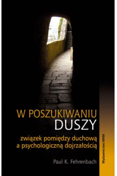 W poszukiwaniu duszy - Fehrenbach Paul K. - Paul K. Fehrenbach