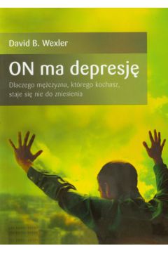 On ma depresj� - Wexler David - David Wexler