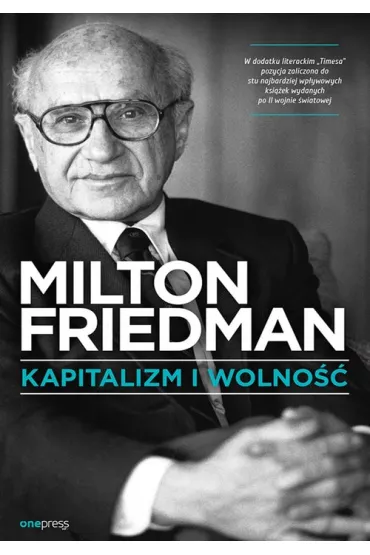 Kapitalizm i wolno�� - Milton Friedman