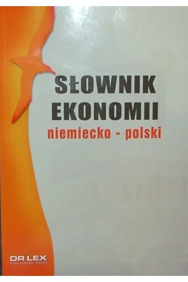 NIEMIECKO POLSKI SLOWNIK EKONOMII-DR LEX - Piotr Kapusta