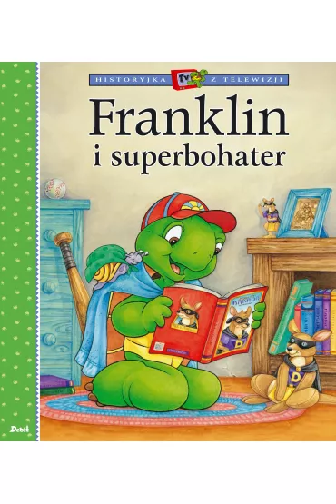 Franklin i superbohater - Patrycja Zarawska, Paulette Bourgeois