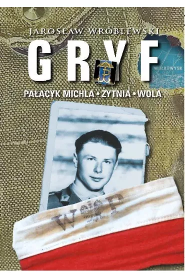 Gryf pa�acyk michla �ytnia wola - Jaros�aw Wr�blewski